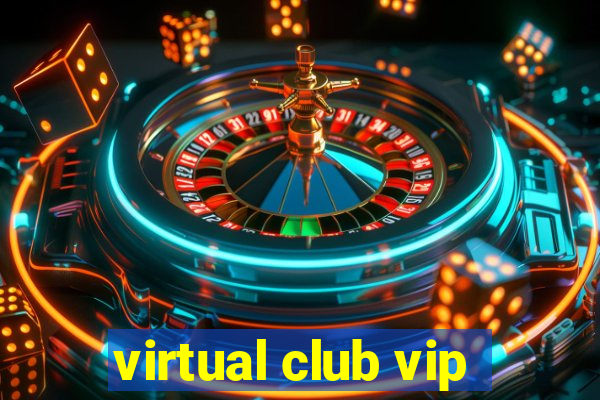 virtual club vip